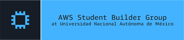 AWS Student Builder Group at Universidad Nacional Autónoma de México
